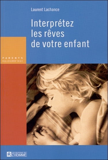 Interprétez les rêves de votre enfant