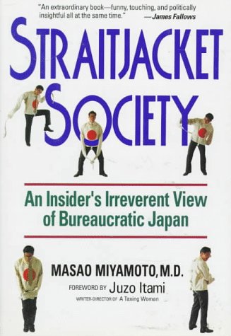 Couverture de Straitjacket Society: An Insider's Irreverent View of Bureaucratic Japan