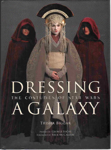 Couverture de Dressing a Galaxy: The Costumes of Star Wars