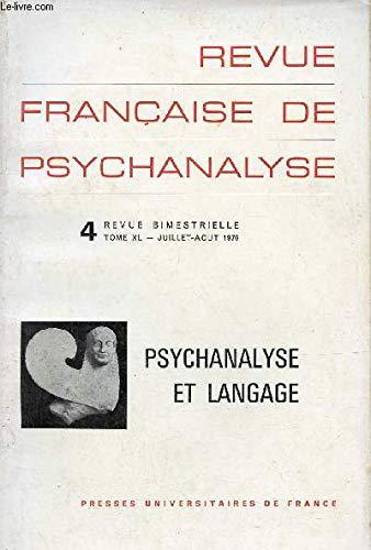 Couverture de Revue Française de Psychanalyse Tome XL, juillet-août 1976 : Psychanalyse et langage par Collectif