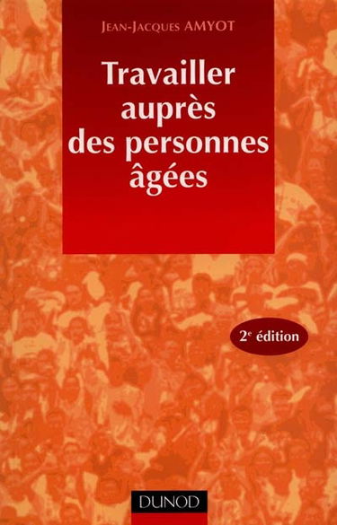 Travailler auprès des personnes âgées