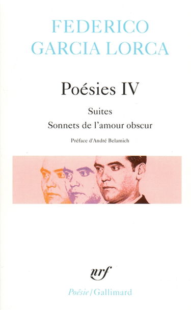 Poésies. Vol. 4. Suites *** Sonnets de l'amour obscur