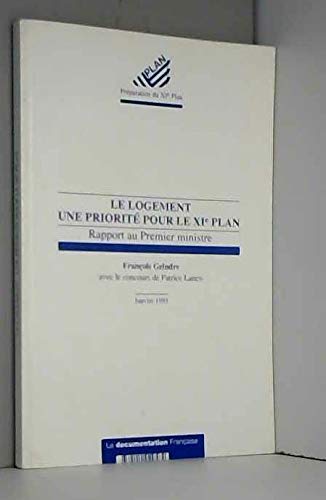 Le Logement, une priorité pour le XIe plan : rapport au Premier ministre