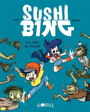 Sushi Bing. Vol. 2. La faim du monde