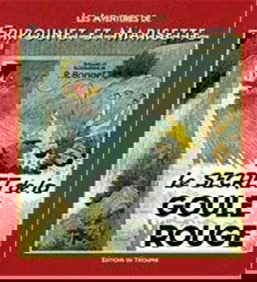 Les aventures de Fripounet et Marisette : Le secret de la goule rouge