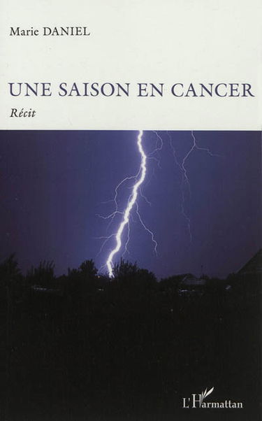 Une saison en cancer : récit