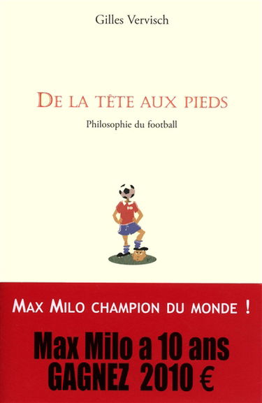 De la tête aux pieds : philosophie du football