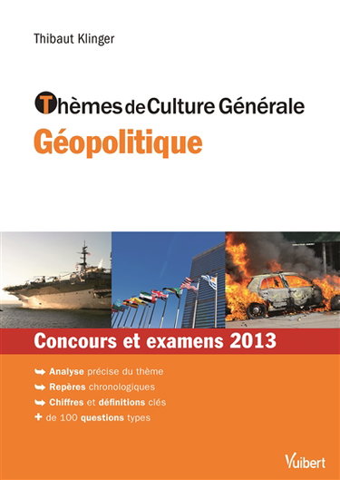 Thèmes de culture générale géopolitique : concours et examens 2013