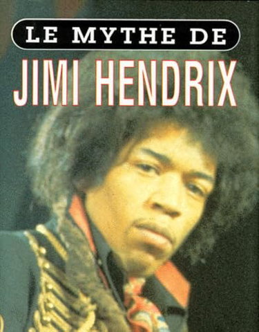 Couverture de Le mythe de Jimi Hendrix