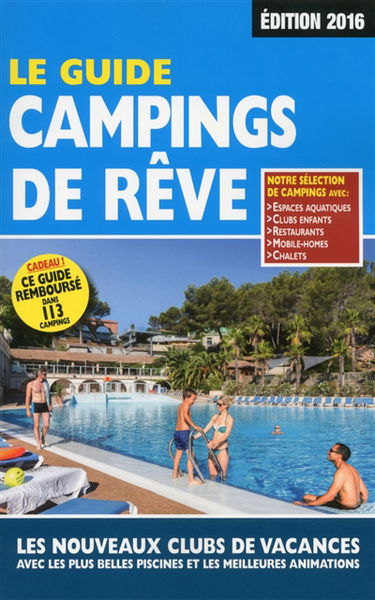 Le guide campings de rêve : les nouveaux clubs de vacances avec les plus belles piscines et les meilleures animations