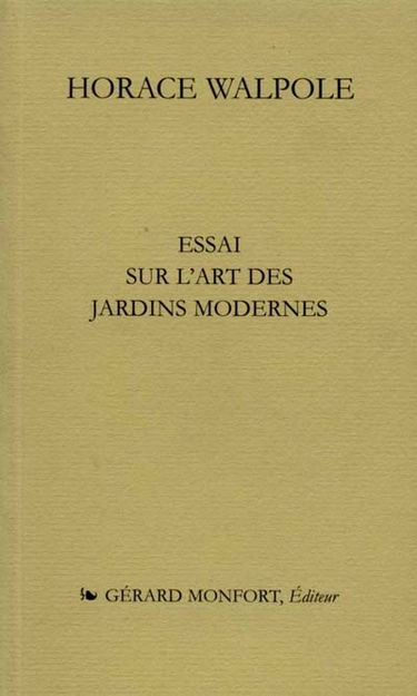 Essai sur l'art des jardins modernes. Horace Walpole et l'histoire des jardins au XVIIIe siècle