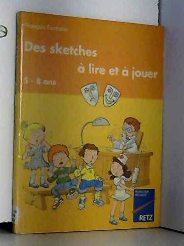Des Sketches à lire et à jouer : 5-8 ans
