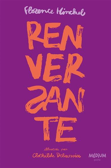 Couverture de Renversante. Renversante (y'a encore du boulot) par Florence Hinckel