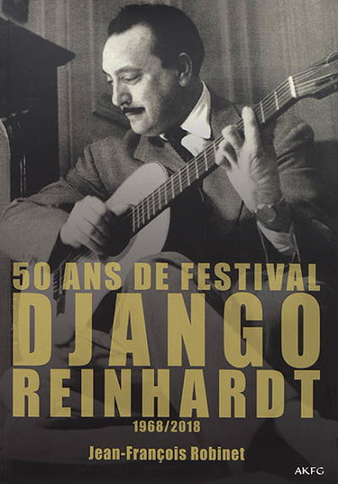 Couverture de 50 ans de festival Django Reinhardt : 1968-2018