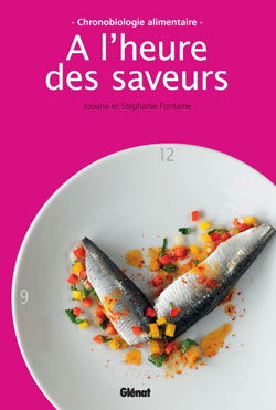 A l'heure des saveurs : chronobiolgie alimentaire