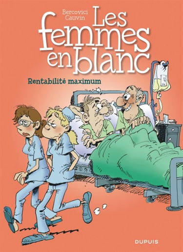 Les femmes en blanc. Vol. 31. Rentabilité maximum