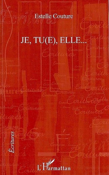Je, tu(e), elle...