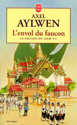 Le faucon du Siam. Vol. 2. L'envol du faucon