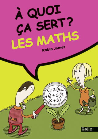 A quoi ça sert ? Les maths