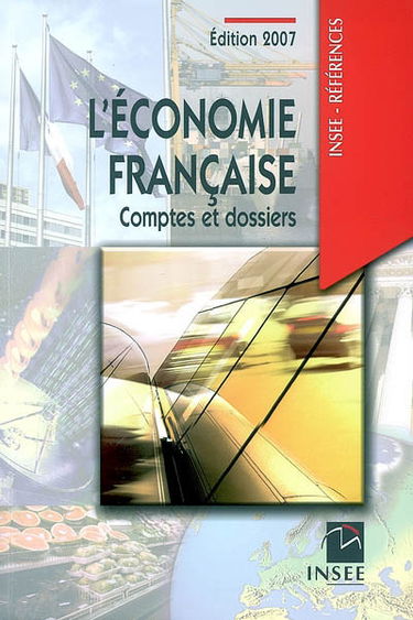 L'économie française : comptes et dossiers 2007 : rapport sur les comptes de la Nation 2006