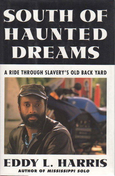 Couverture de South of Haunted Dreams: A Ride Through Slavery's Old Back Yard