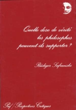 Quelle dose de vérité les philosophes peuvent-ils supporter ?