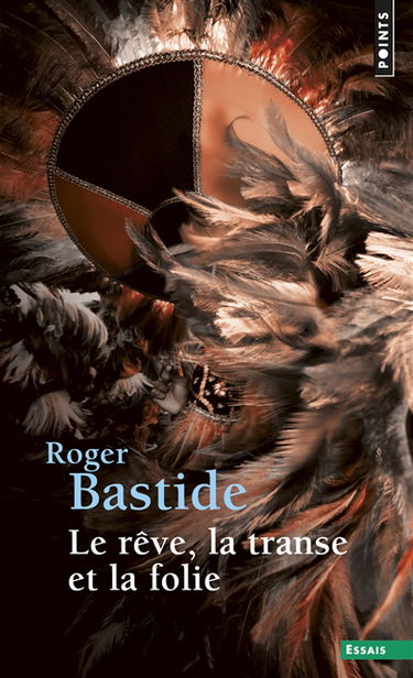 Le rêve, la transe et la folie