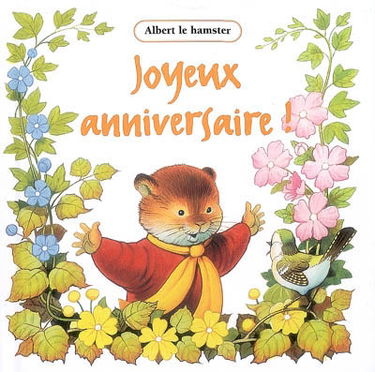 Albert le hamster. Joyeux anniversaire !