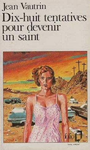 Dix-huit tentatives pour devenir un saint