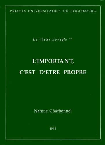 La Tâche aveugle. Vol. 2. L'Important c'est d'être propre