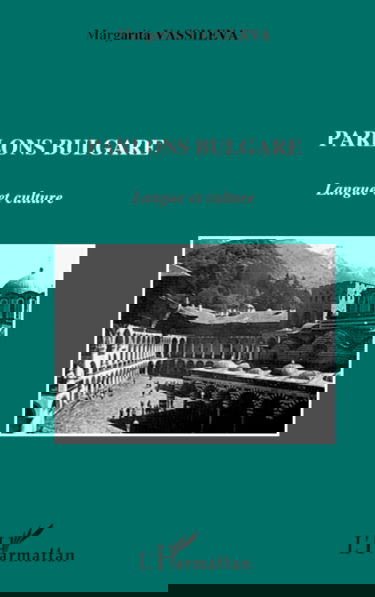 Parlons bulgare: Langue et culture