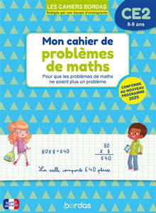 Cahier de problèmes de maths CE2, 8-9 ans : pour que les problèmes de maths ne soient plus un problème