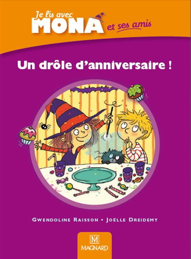Je lis avec Mona et ses amis : un drôle d'anniversaire !