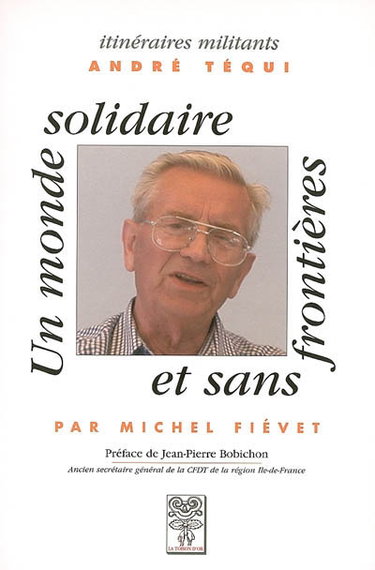 Couverture de André Téqui : un monde solidaire et sans frontières