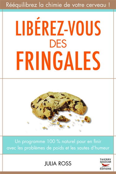 Libérez-vous des fringales : un programme 100% naturel pour en finir avec les problèmes de poids et les sautes d'humeur