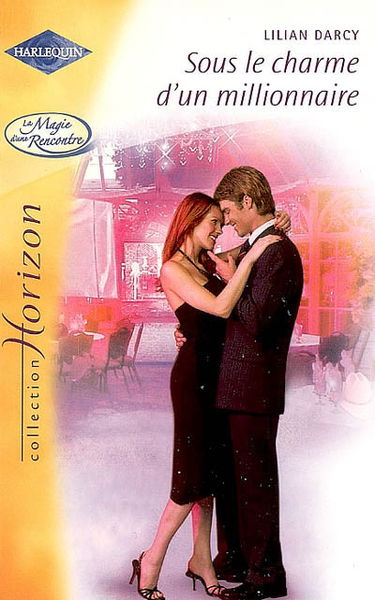Sous le charme d'un millionnaire