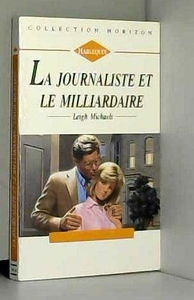 La journaliste et le milliardaire (Collection Horizon)