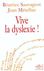 Vive la dyslexie !