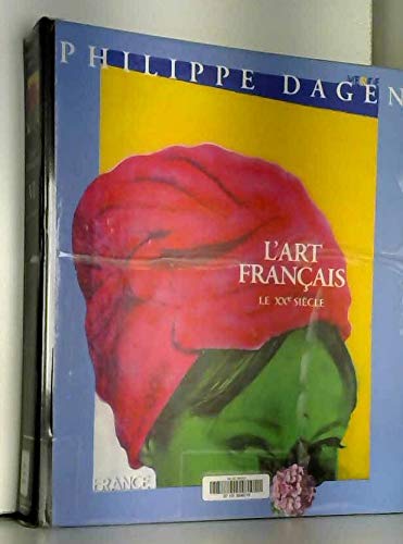 L'art français. Vol. 6. Le XXe siècle : 1905-1995