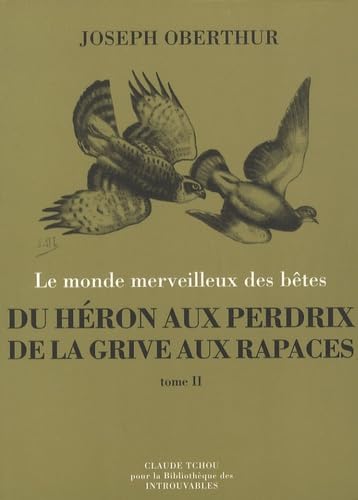Du héron aux perdrix, de la grive aux rapaces. Vol. 2