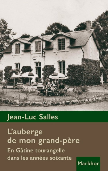 Couverture de L'auberge de mon grand-père : En Gâtine tourangelle dans les années soixante