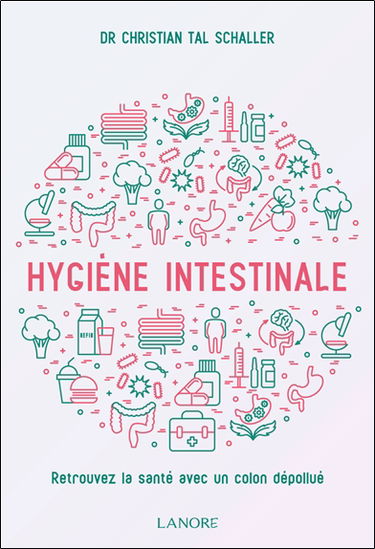 Hygiène intestinale : retrouvez la santé avec un côlon dépollué
