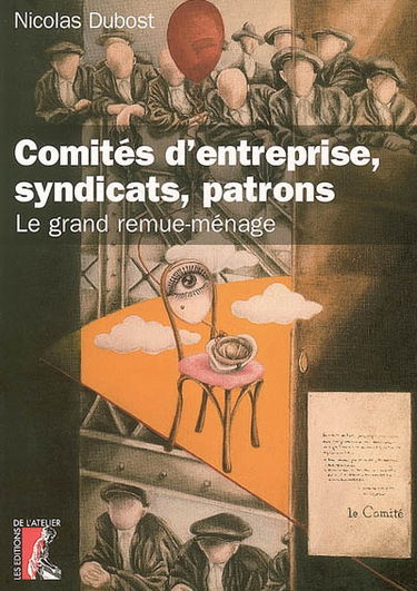 Comités d'entreprise, syndicats, patrons : le grand remue-ménage