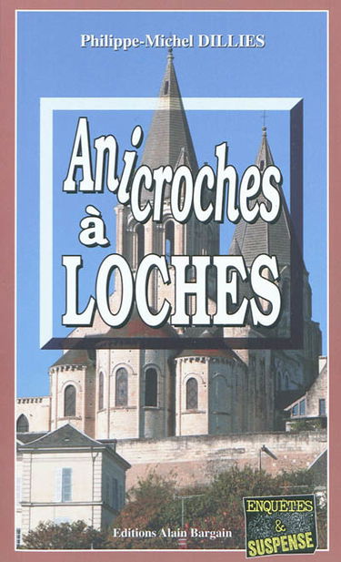 Anicroches à Loches