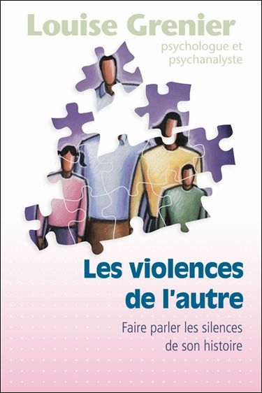 Les violences de l'autre : faire parler les silences de son histoire