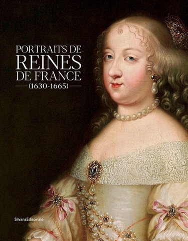Couverture de Portraits des reines de France : 1630-1665