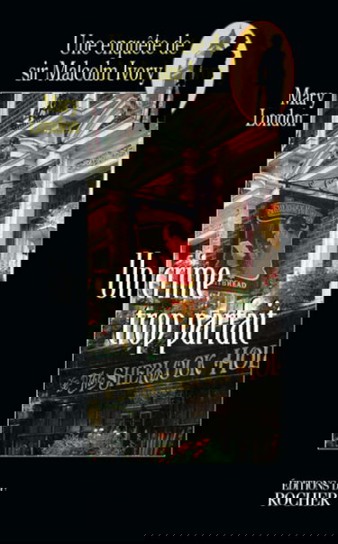 Une enquête de sir Malcolm Ivory. Vol. 1999. Un crime trop parfait