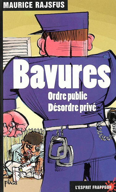 Bavures : ordre public, désordre privé