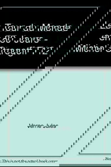 Le tour du monde en 80 jours - Michel Strogoff