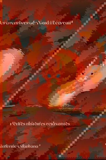 Les aventures de Youki l'écureuil: Petites histoires relaxantes